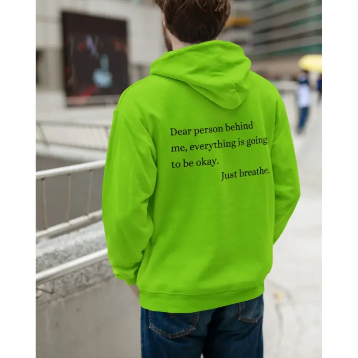 Dear Person Behind Me Everything Is Going To Be Okay Just Breathe Light Hoodie for Men