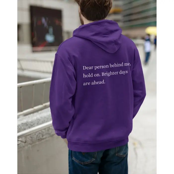 Dear Person Behind Me Hold On Brighter Days Are Ahead Dark Hoodie for Men