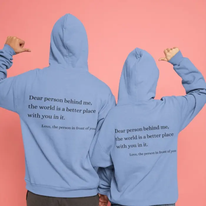 Dear Person Behind Me Hoodie for Men and Women