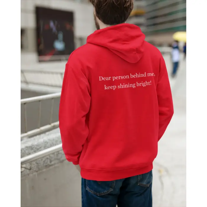 Dear Person Behind Me Keep Shining Bright Dark Hoodie for Men