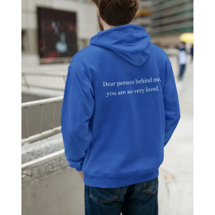 Dear Person Behind Me You Are So Very Loved Dark Hoodie for Men