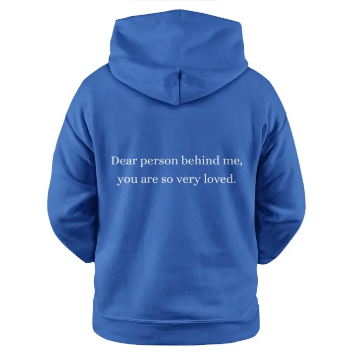 Dear Person Behind Me You Are So Very Loved Dark Hoodie